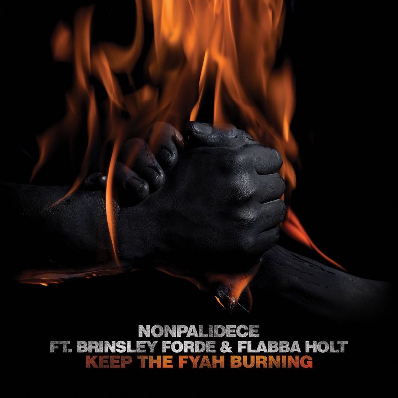 Letra de Keep the Fyah Burning de Nonpalidece feat. Brinsley Forde