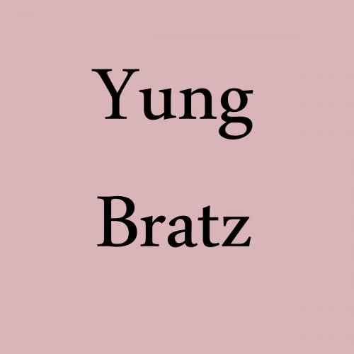 Yung Bratz