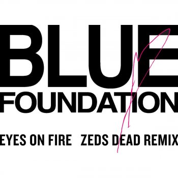 Eyes On Fire - Zeds Dead Remix