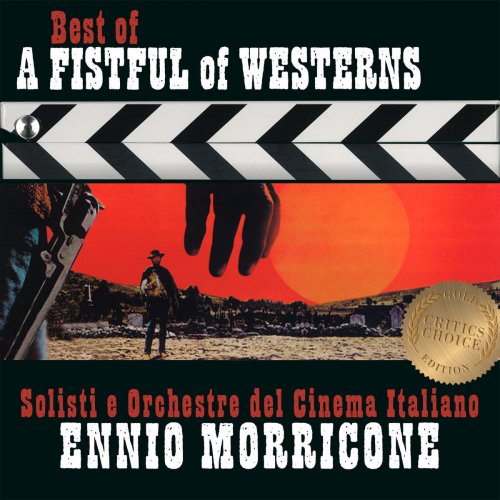Ennio Morricone - Best of a Fistful of Westerns - Critic's Choice