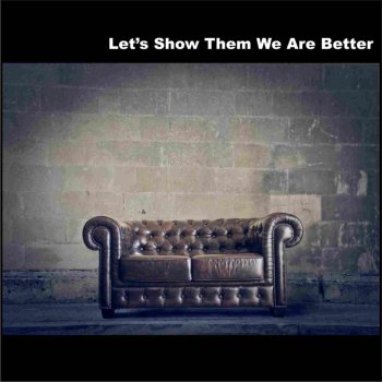 Let S Show Them We Are Better Traduzione If We Go Down Together Mtv Testi E Canzoni