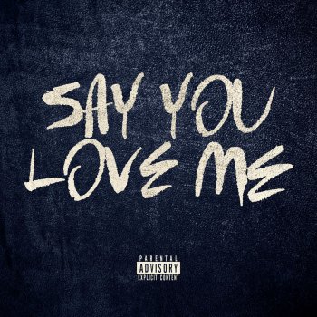 Say You Love Me By Packy Album Lyrics Musixmatch Song Lyrics And Translations