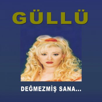Degmezmis Sana Testo Gullu Mtv Testi E Canzoni