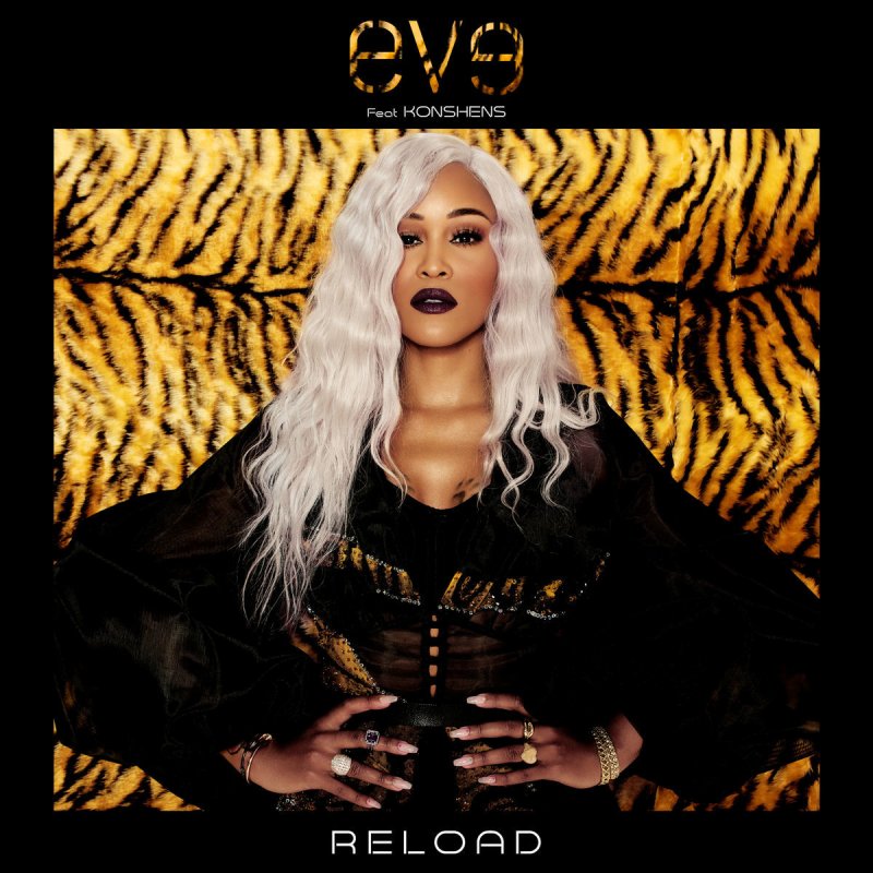 Eve Feat Konshens Letra De Reload Musixmatch Eve Feat Konshens Letra De Reload Musixmatch