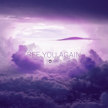 See You Again By Jayn Album Lyrics Musixmatch Song Lyrics And