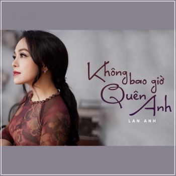 I Testi Delle Canzoni Dell Album Bai Ca Hy Vọng Di Lan Anh Mtv
