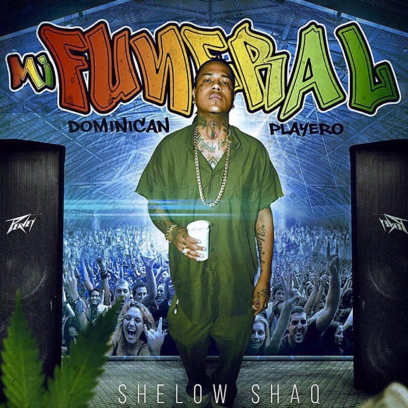 Letra de Mi Funeral (Dominican Playero) de Shelow Shaq Musixmatch