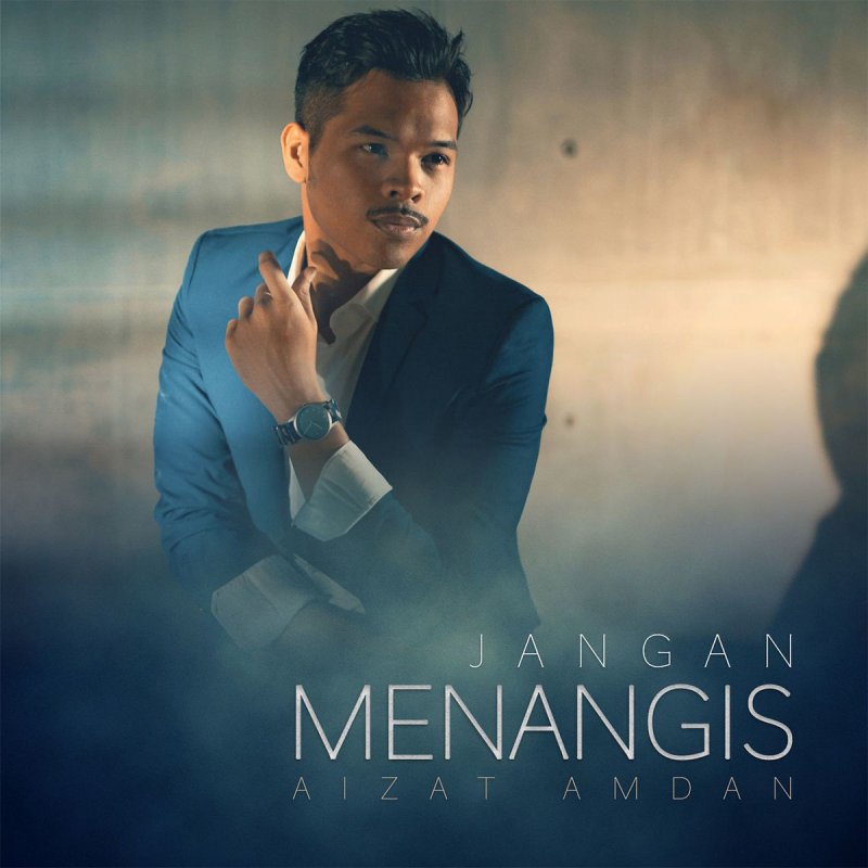 Aizat Amdan Jangan Menangis Lyrics Musixmatch