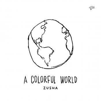 A Colorful World By Zusha Album Lyrics Musixmatch