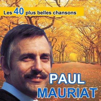Les 40 plus belles chansons de Paul Mauriat by Paul Mauriat album