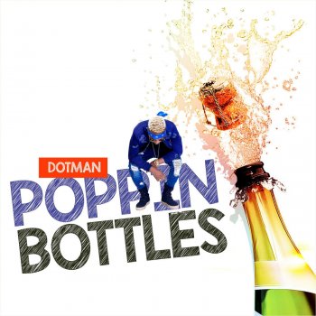 Poppin Bottles Testo Dotman Mtv Testi E Canzoni