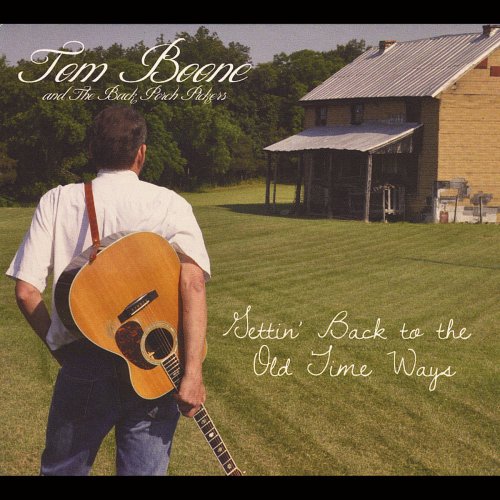 Tom Boone And The Back Porch Pickers Old Time Ways lyrics Musixmatch