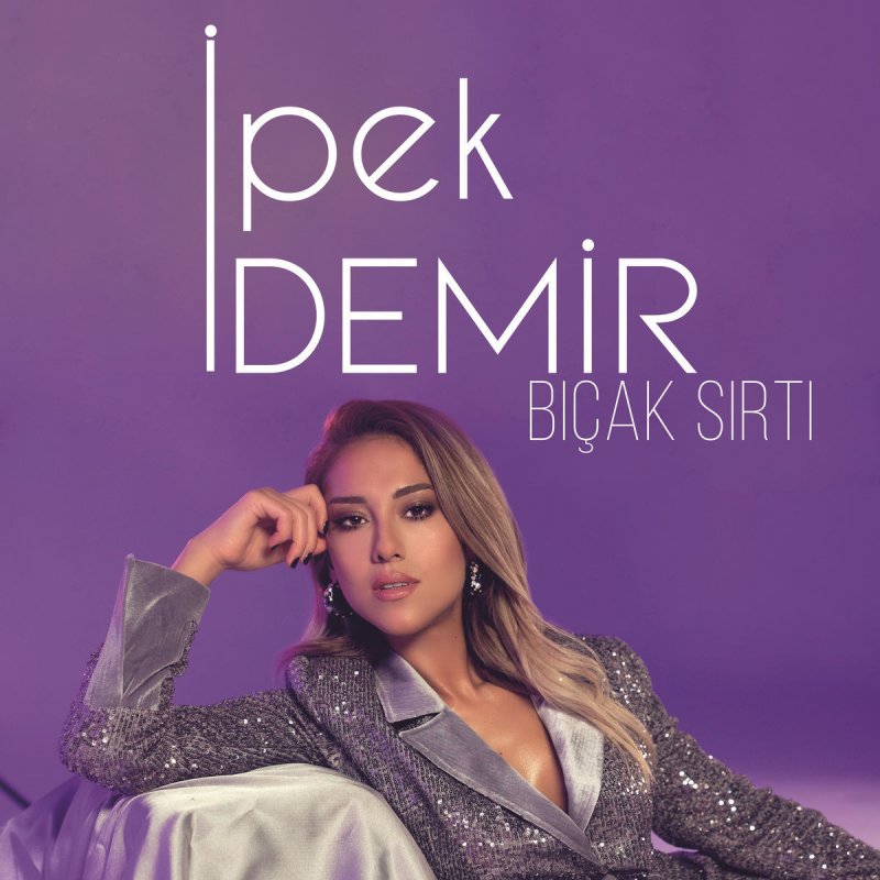 Ipek Demir Bicak Sirti Paroles Musixmatch