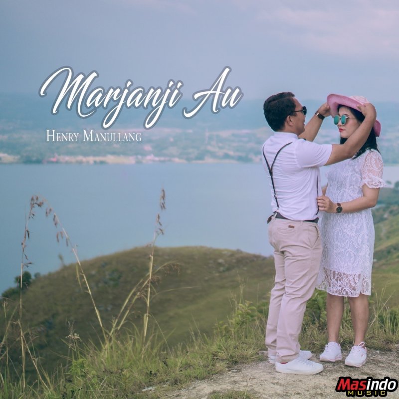 Henry Manullang Marjanji Au Lyrics Musixmatch