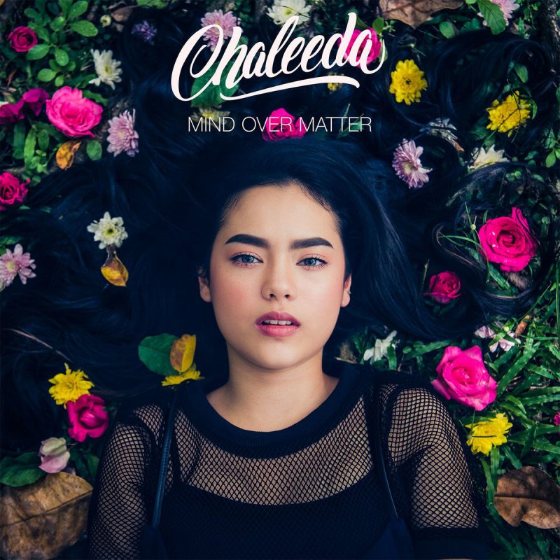 Chaleeda Mind Over Matter Lyrics Musixmatch