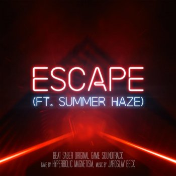 Escape Ft Summer Haze Beat Saber Soundtrack Teaser Traduzione Jaroslav Beck Feat Summer Haze Mtv Testi E Canzoni