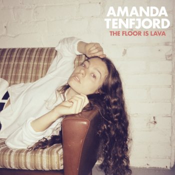 The Floor Is Lava By Amanda Tenfjord Album Lyrics Musixmatch