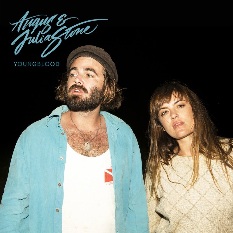 Angus Et Julia Stone Youngblood Lyrics Musixmatch