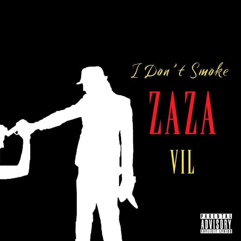 Vil I Don T Smoke Zaza Lyrics Musixmatch
