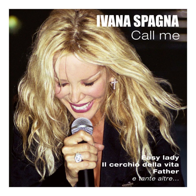Ivana Spagna Call Me Original Alike Lyrics Musixmatch