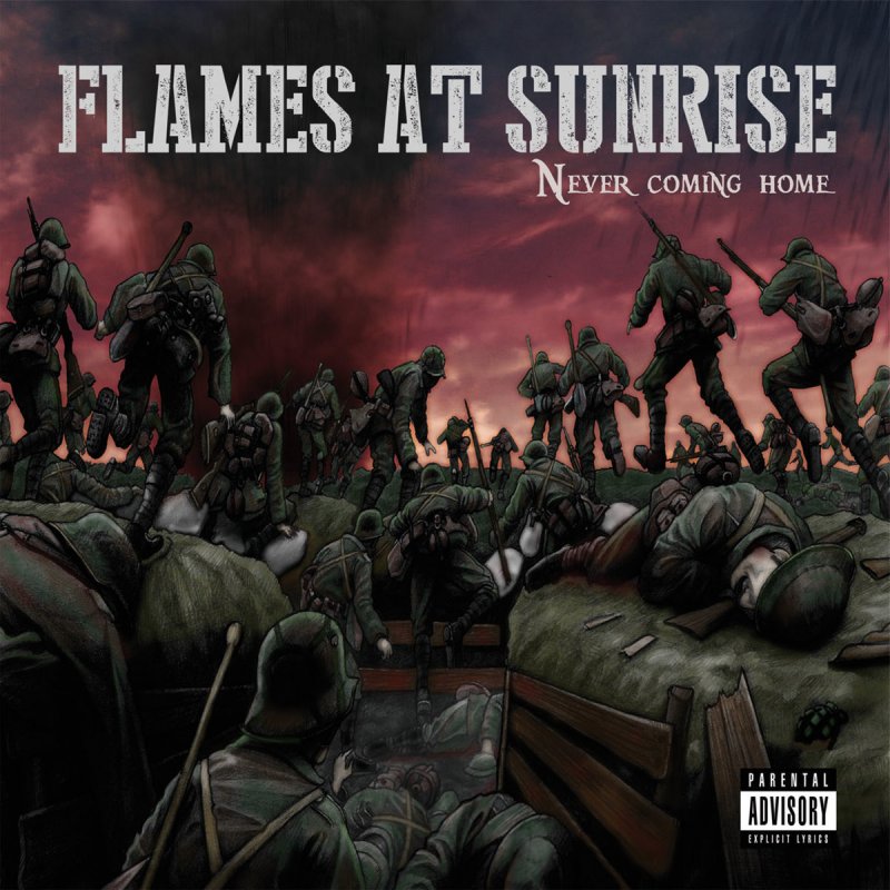 Flames At Sunrise Never Coming Home Lyrics Musixmatch I'm planning my release tonight i'll speak the words i never thought i'd ever have to say to. musixmatch