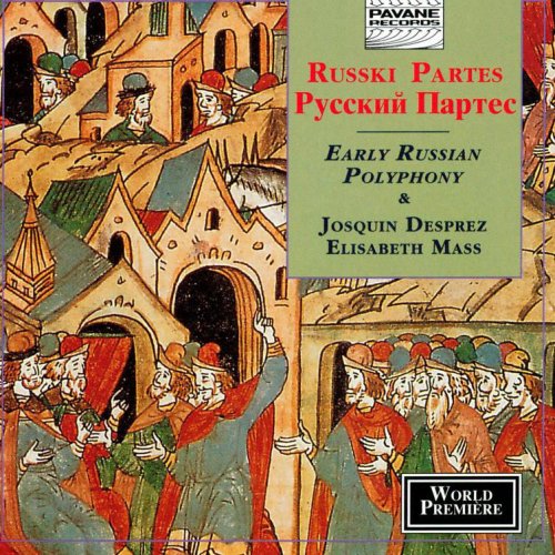 Russki Partes: Early Russian Polyphony & Elisabeth Mass