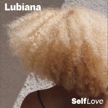 Self Love By Lubiana Album Lyrics Musixmatch Song Lyrics And Translations