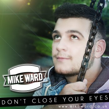 Mike Ward Don't Close Your Eyes (Single)