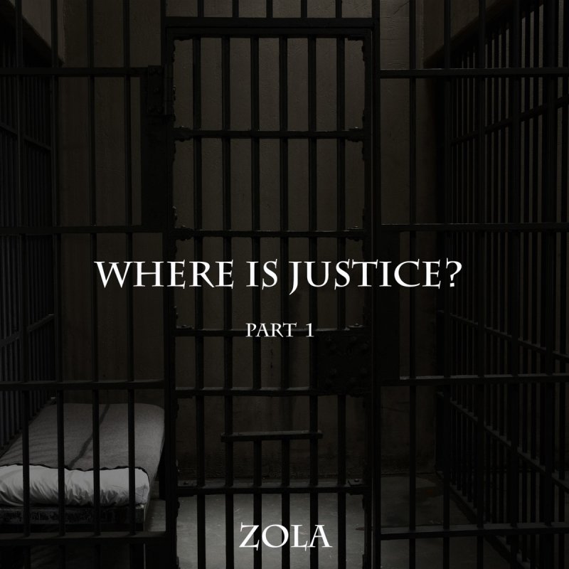 Zola Where Is Justice Pt 1 Paroles Musixmatch Vous êtes fan de zola? zola where is justice pt 1 paroles