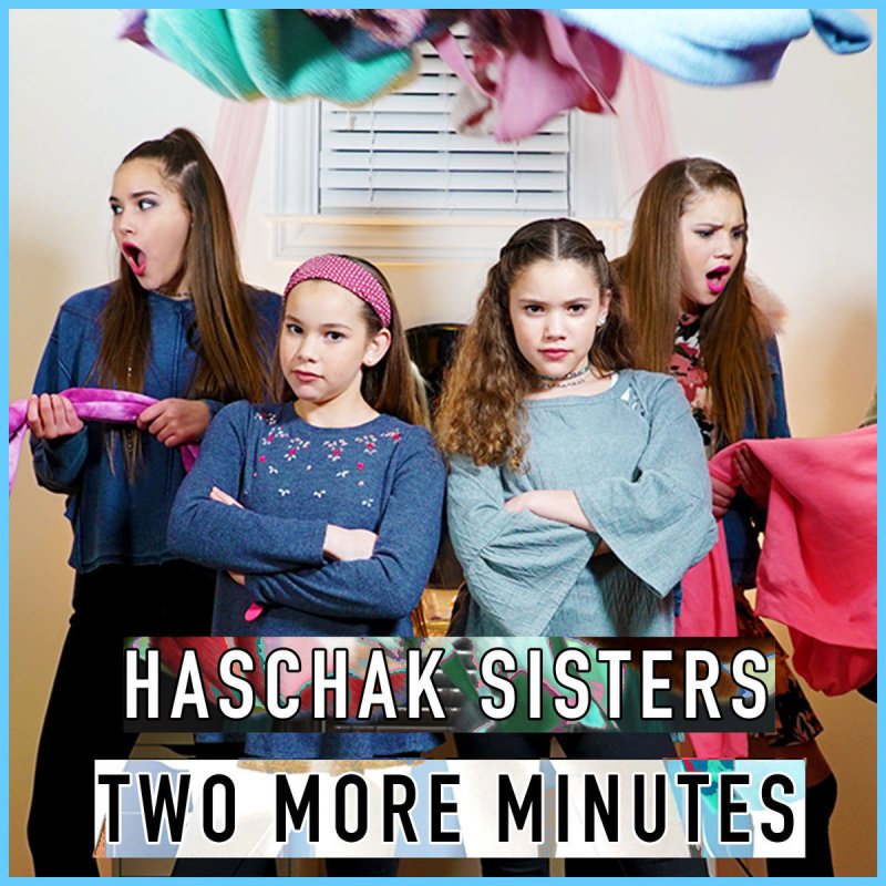 Haschak Sisters Two More Minutes Lyrics Musixmatch