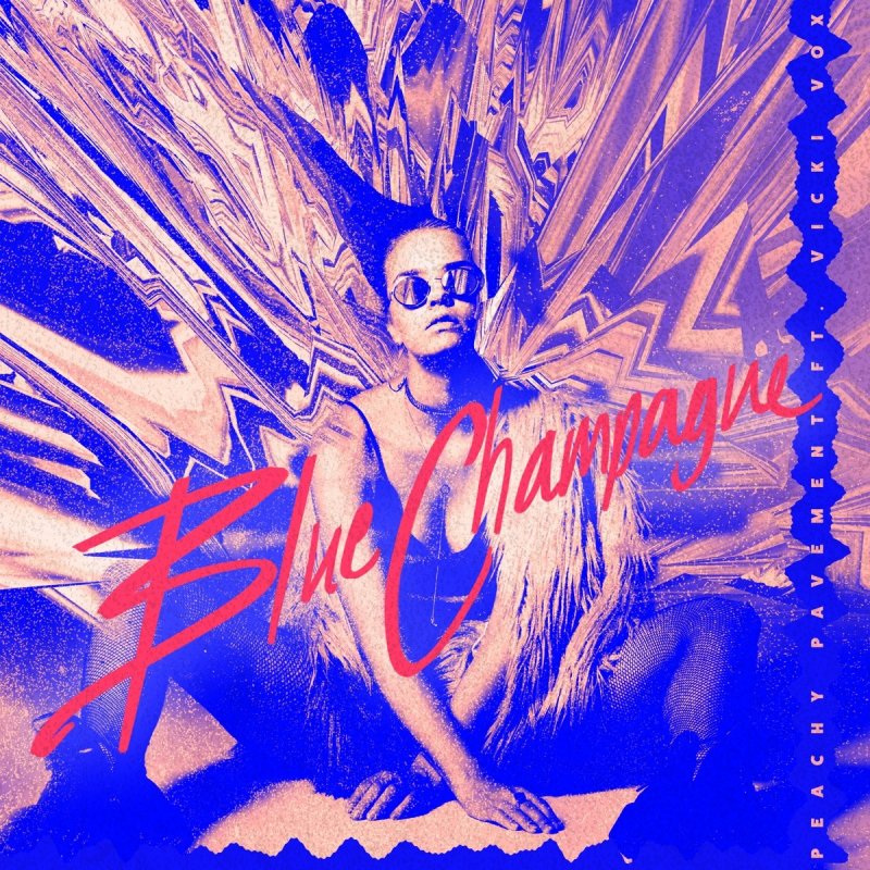 Peachy Pavement Feat Vicki Vox Blue Champagne Lyrics Musixmatch
