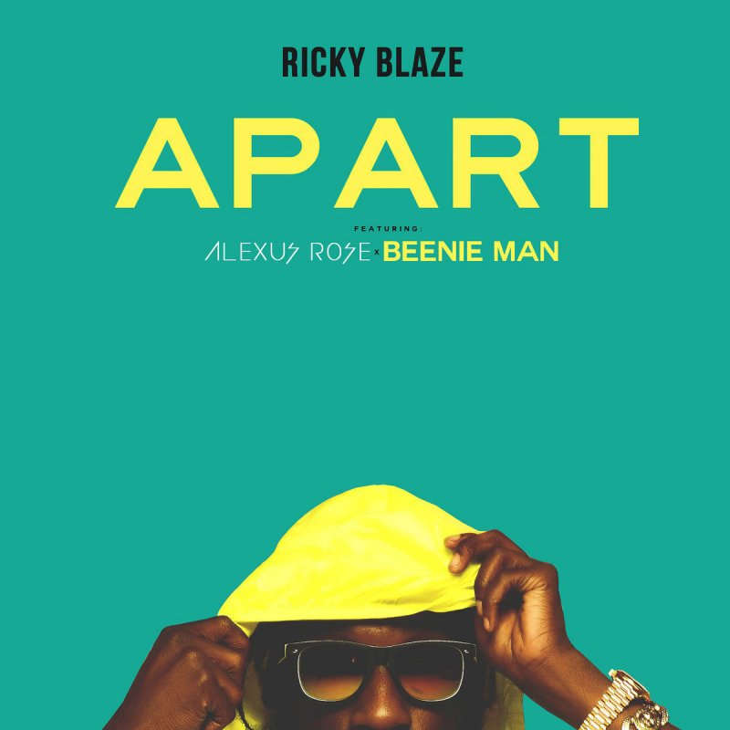 Ricky Blaze Feat Alexus Rose Beenie Man Apart Lyrics Musixmatch Ricky Blaze Feat Alexus Rose Beenie Man Apart Lyrics Musixmatch