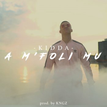 A M Foli Mu By Kidda Album Lyrics Musixmatch Download / stream a m'foli mu ▻ kidda.fanlink.to/amfolimu subscribe to kidda's channel. musixmatch