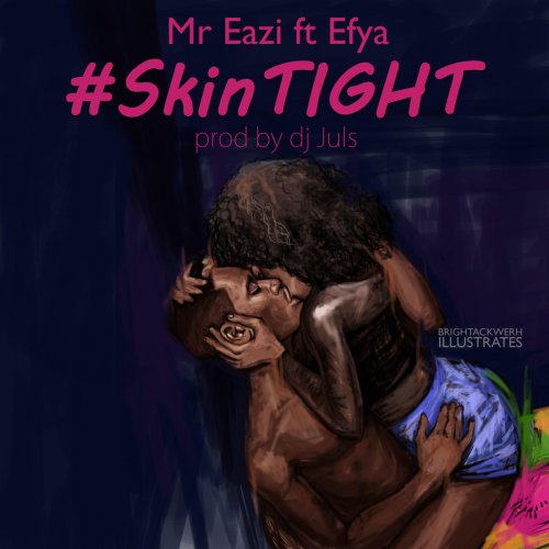 Skin Tight (feat. Efya) - Single