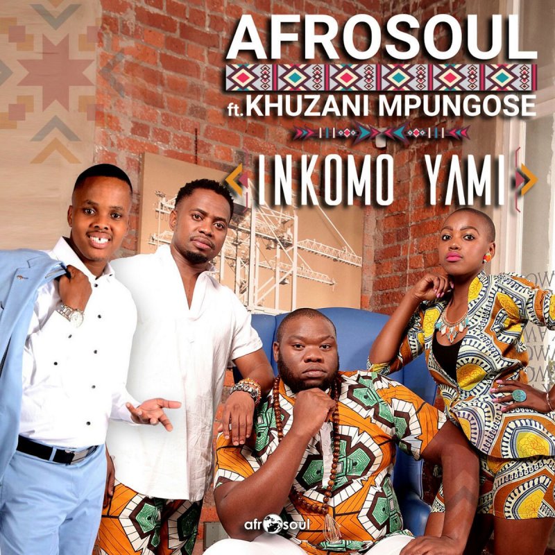 Afrosoul Feat Khuzane Mpongose Inkomo Yami Lyrics Musixmatch