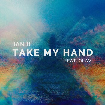 Janji Feat Olavi Take My Hand Lyrics Musixmatch Janji Feat Olavi Take My Hand Lyrics Musixmatch