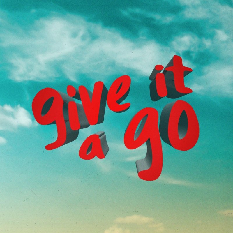 Feel you near me. Give it a go обложка. Give it a go.