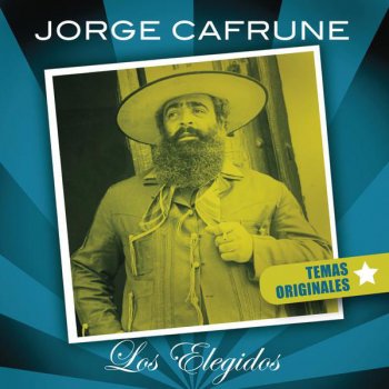 Letras Del Album Jorge Cafrune Los Elegidos De Jorge Cafrune Musixmatch El Catalogo De Letras Mas Grande Del Mundo Lo sentimos, no hay resultados para tu búsqueda. musixmatch