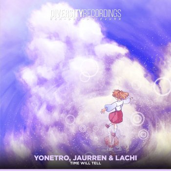 Yonetro, Jaurren, Lachi - Time Will Tell 歌詞 | Musixmatch