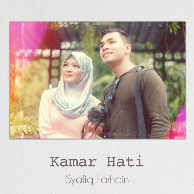 Syafiq Farhain Kamar Hati Lyrics Musixmatch