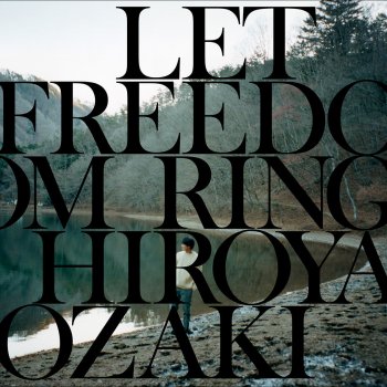 Let Freedom Ring By Hiroya Ozaki Album Lyrics Musixmatch Song Lyrics And Translations