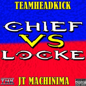 Chief Vs Locke Feat Jt Machinima Testo Teamheadkick Feat