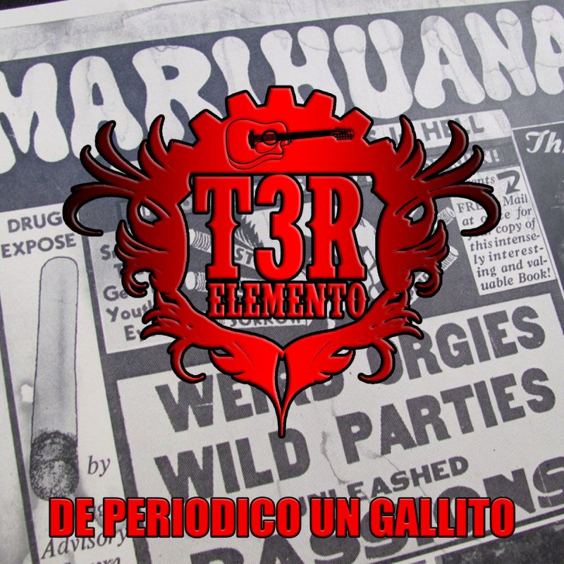 De Periodico Un Gallito T3r Elemento - De Periodico un Gallito Lyrics | Musixmatch