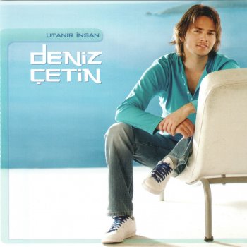 Utanir Insan Testo Deniz Cetin Mtv Testi E Canzoni