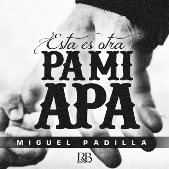 Esta Es Otra Pa Mi Apa By Miguel Padilla Album Lyrics Musixmatch Leggi i testi delle canzoni tratte dall'album esta es otra pa mi apa di miguel padilla e cerca il tuo brano preferito su mtv testi e canzoni. musixmatch