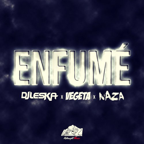 Enfumé (feat. Naza & Vegeta) - Single