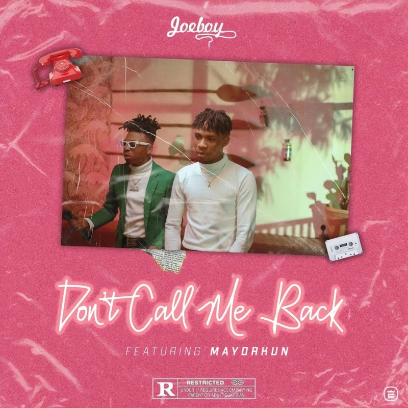 Joeboy Don T Call Me Back Feat Mayorkun Paroles Musixmatch