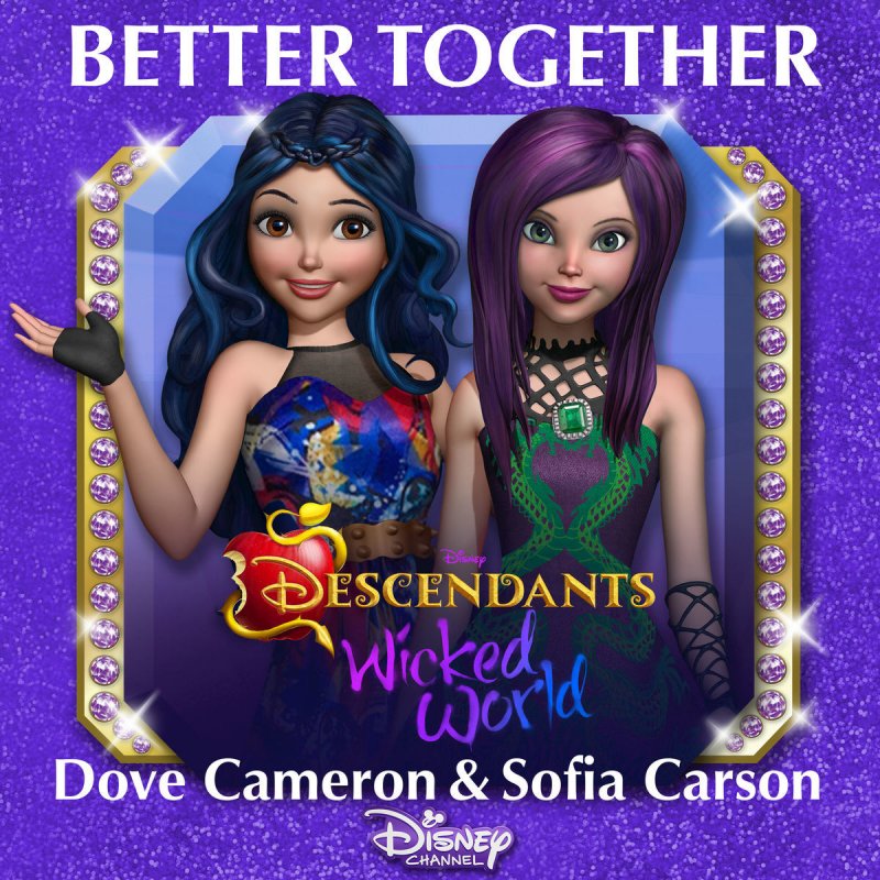 lyrics better together from descendants wicked world dove cameron