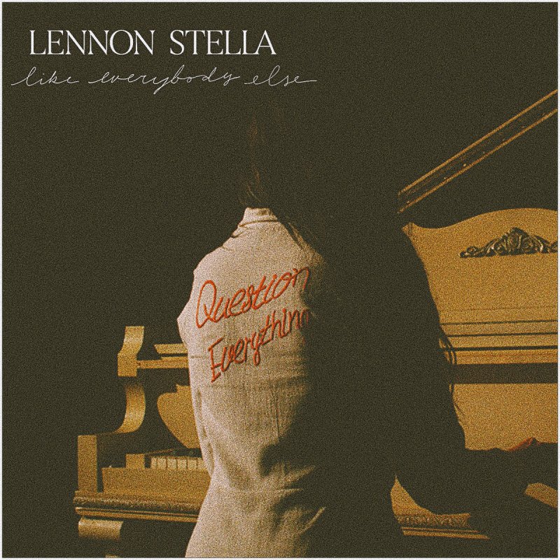 Lennon Stella Like Everybody Else Acoustic Lyrics
