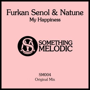 My Happiness By Furkan Senol Feat Natune Album Lyrics Musixmatch